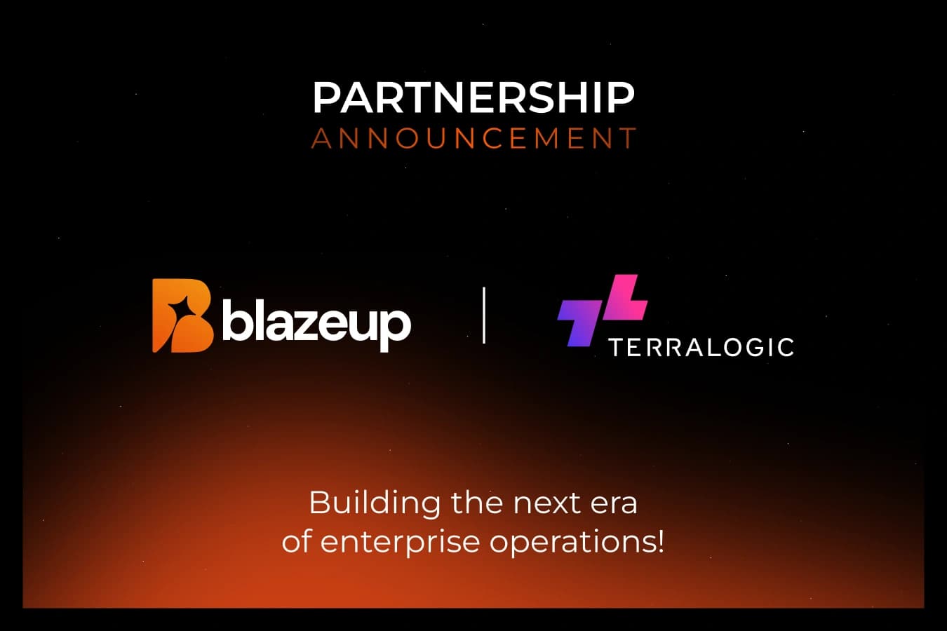 Terralogic & Blazeup: Partnership that Builds The Next Era of Enterprise Operations