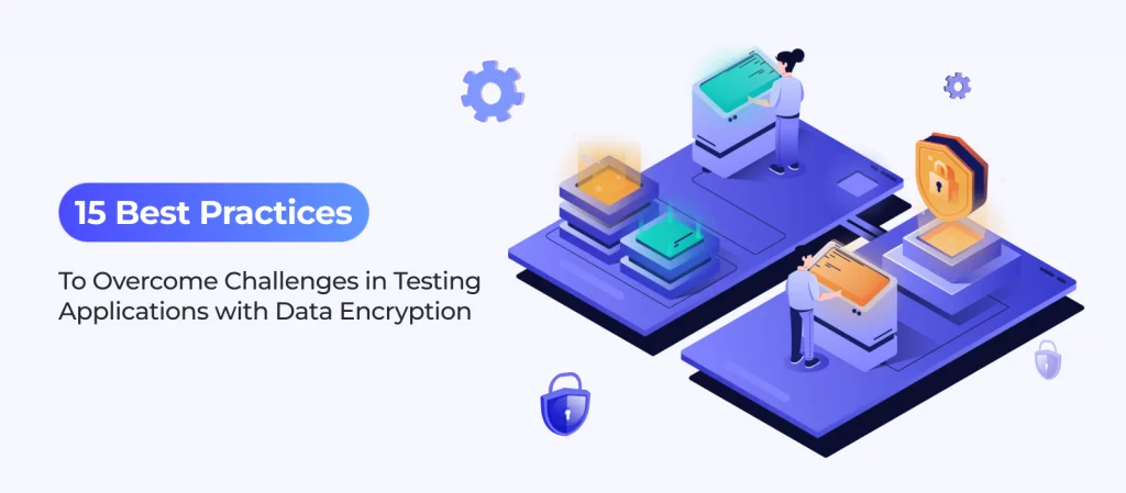 https://terralogic.com/application-testing-with-data-encryption/