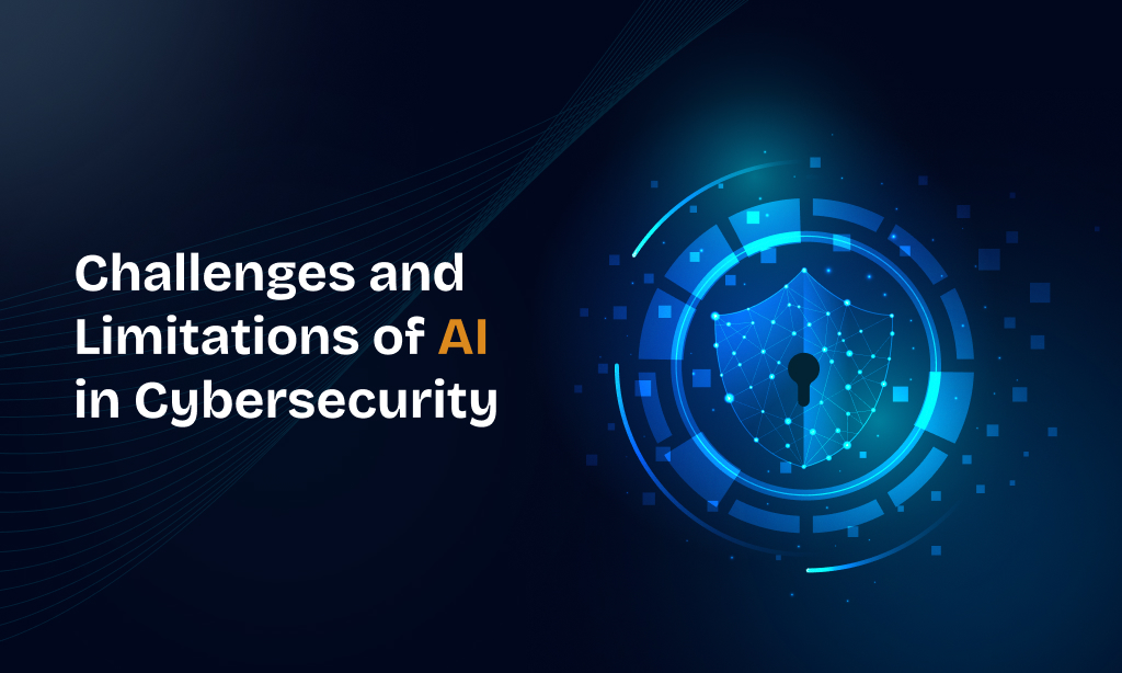 Challenges and Limitations of AI in Cybersecurity