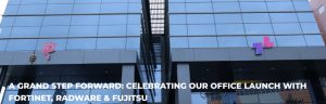Grand Office Launch with Fortinet, Radware & Fujitsu